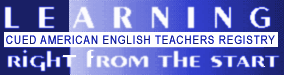 Learning Right from the Start: Cued American English Teachers' Registry